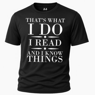 That's What I Do I Read And I Know Things Performance Shirt