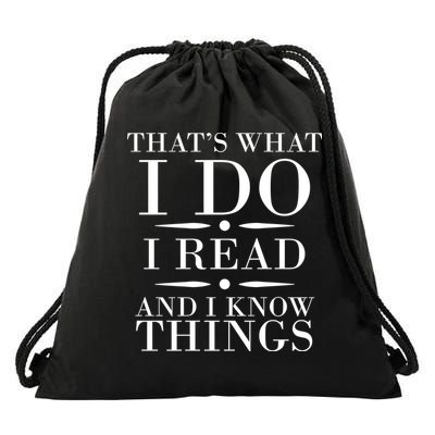 That's What I Do I Read And I Know Things Drawstring Bag