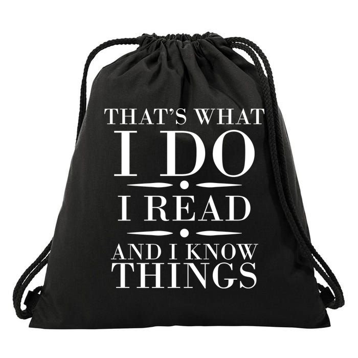 That's What I Do I Read And I Know Things Drawstring Bag
