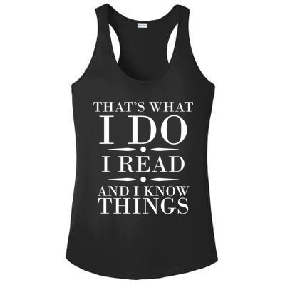 That's What I Do I Read And I Know Things Ladies PosiCharge Competitor Racerback Tank