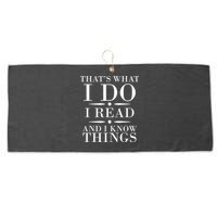 That's What I Do I Read And I Know Things Large Microfiber Waffle Golf Towel