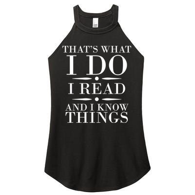 That's What I Do I Read And I Know Things Women's Perfect Tri Rocker Tank