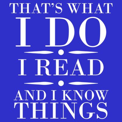 That's What I Do I Read And I Know Things T-Shirt