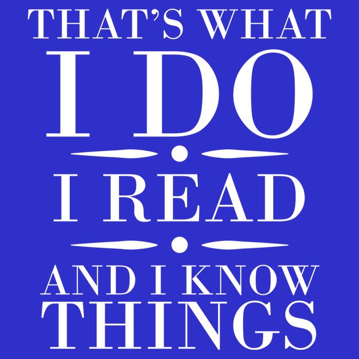 That's What I Do I Read And I Know Things Button
