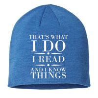 That's What I Do I Read And I Know Things Sustainable Beanie