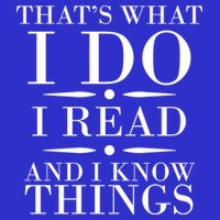 That's What I Do I Read And I Know Things 16 in Basic Backpack