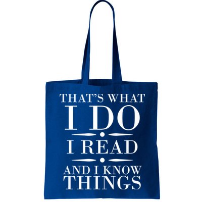 That's What I Do I Read And I Know Things Bag