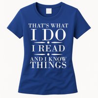 That's What I Do I Read And I Know Things Womens T-Shirt