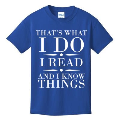 That's What I Do I Read And I Know Things Kids T-Shirt