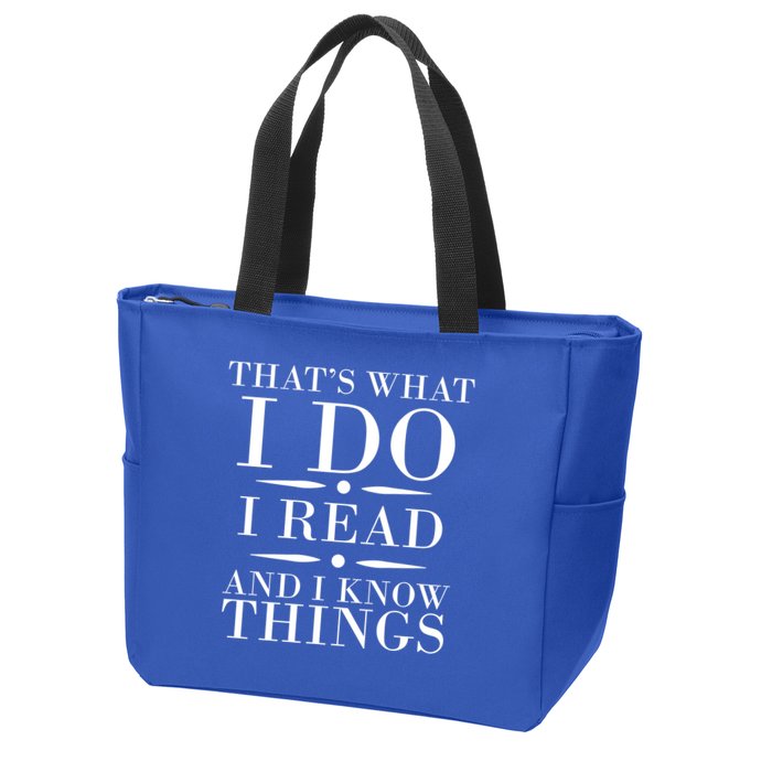 That's What I Do I Read And I Know Things Zip Tote Bag