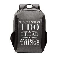 That's What I Do I Read And I Know Things Vector Backpack