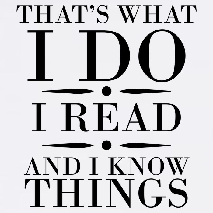That's What I Do I Read And I Know Things Garment-Dyed Sweatshirt