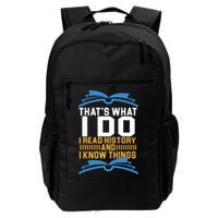 That's What I Do I Read History And I Know Things Backpack