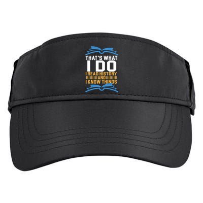 That's What I Do I Read History And I Know Things Adult Drive Performance Visor