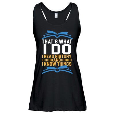 That's What I Do I Read History And I Know Things Ladies Essential Flowy Tank