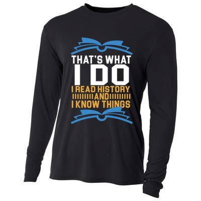 That's What I Do I Read History And I Know Things Cooling Performance Long Sleeve Crew