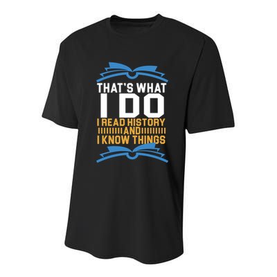 That's What I Do I Read History And I Know Things Youth Performance Sprint T-Shirt