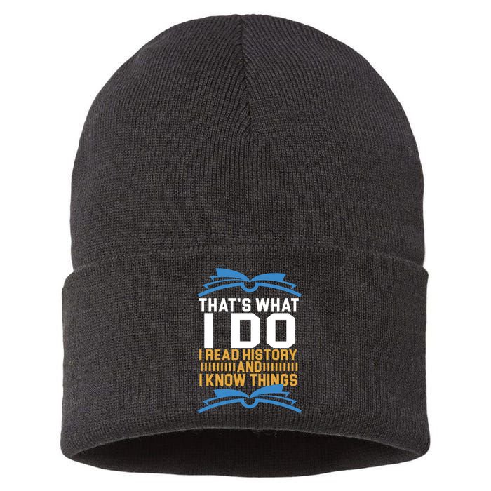 That's What I Do I Read History And I Know Things Sustainable Knit Beanie