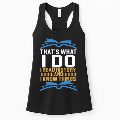 That's What I Do I Read History And I Know Things Womens Tank Top