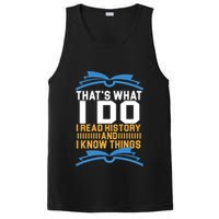 That's What I Do I Read History And I Know Things PosiCharge Competitor Tank