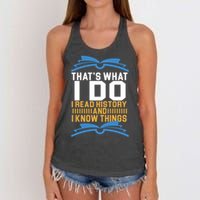 That's What I Do I Read History And I Know Things Women's Knotted Racerback Tank