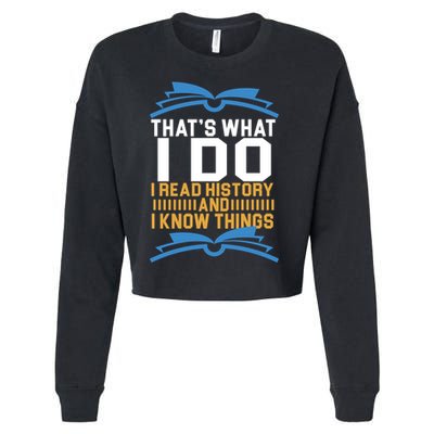 That's What I Do I Read History And I Know Things Cropped Pullover Crew