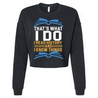 That's What I Do I Read History And I Know Things Cropped Pullover Crew