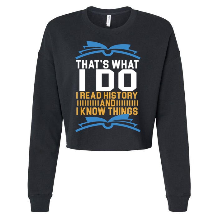 That's What I Do I Read History And I Know Things Cropped Pullover Crew