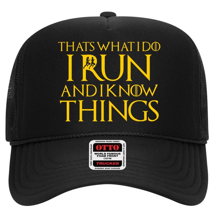 That's What I Do I Run and I Know Things Funny Running High Crown Mesh Back Trucker Hat