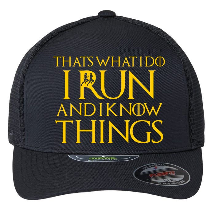 That's What I Do I Run and I Know Things Funny Running Flexfit Unipanel Trucker Cap