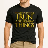 That's What I Do I Run and I Know Things Funny Running Performance Shirt