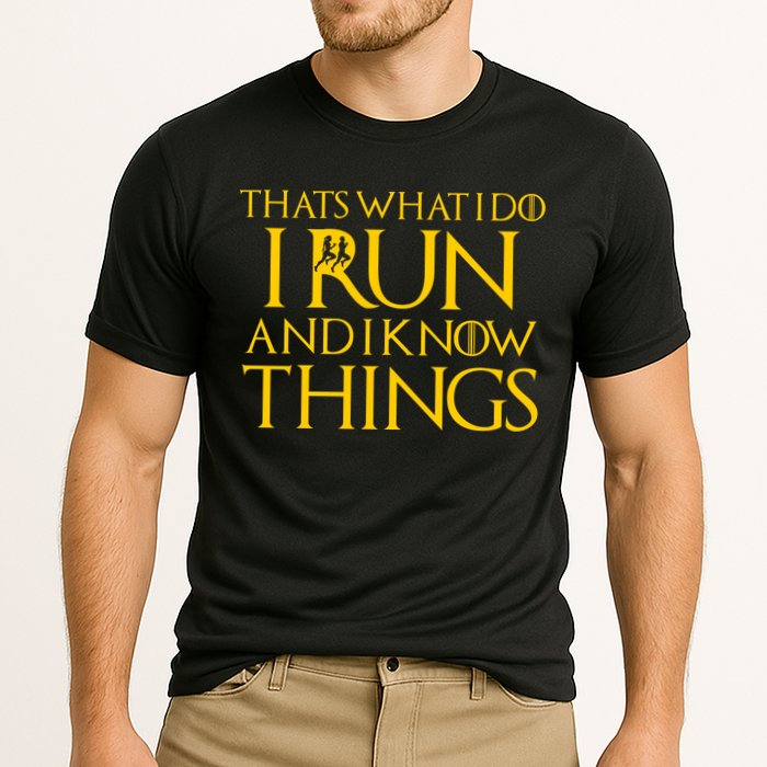 That's What I Do I Run and I Know Things Funny Running Performance Shirt