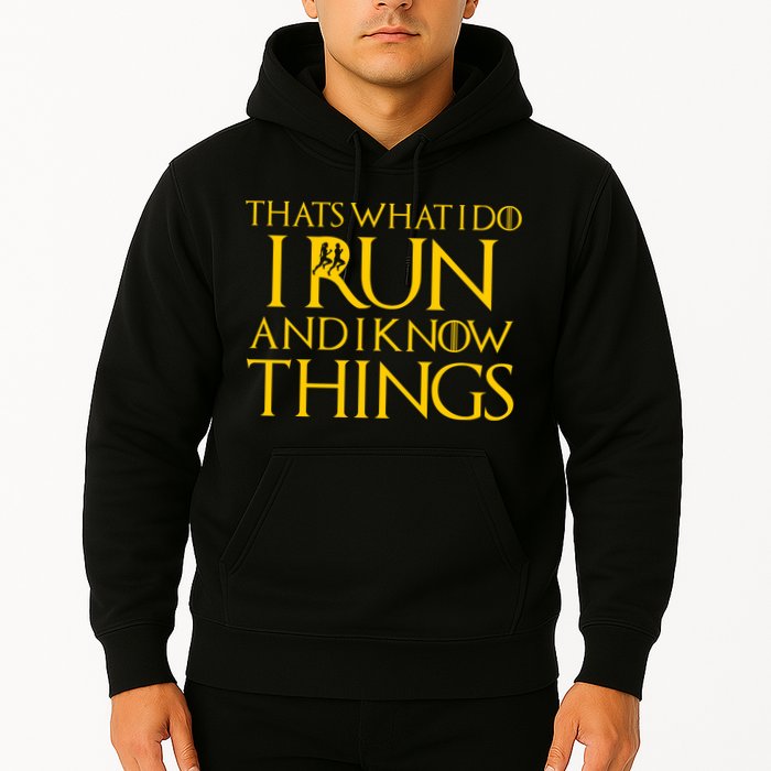 That's What I Do I Run and I Know Things Funny Running Hoodie