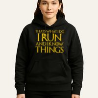 That's What I Do I Run and I Know Things Funny Running Hoodie