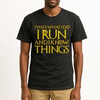 That's What I Do I Run and I Know Things Funny Running Tall T-Shirt