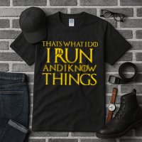 That's What I Do I Run and I Know Things Funny Running Tall T-Shirt