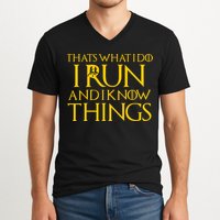 That's What I Do I Run and I Know Things Funny Running V-Neck T-Shirt