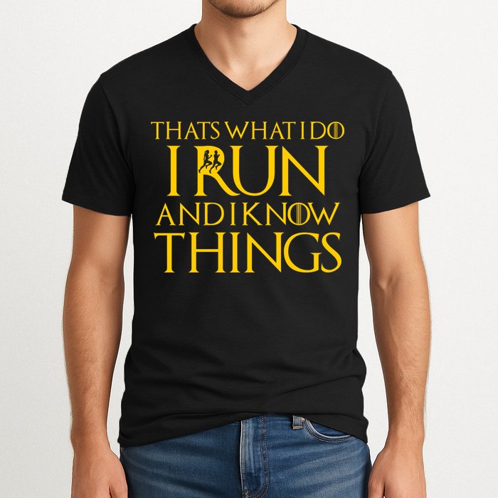 That's What I Do I Run and I Know Things Funny Running V-Neck T-Shirt