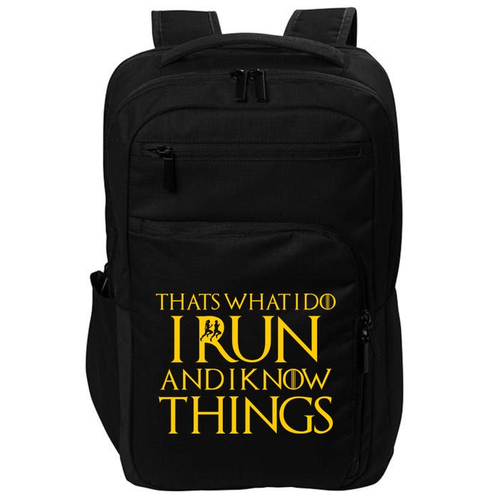That's What I Do I Run and I Know Things Funny Running Impact Tech Backpack