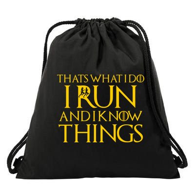 That's What I Do I Run and I Know Things Funny Running Drawstring Bag