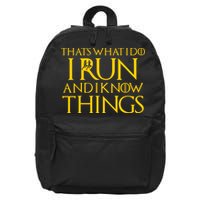 That's What I Do I Run and I Know Things Funny Running 16 in Basic Backpack