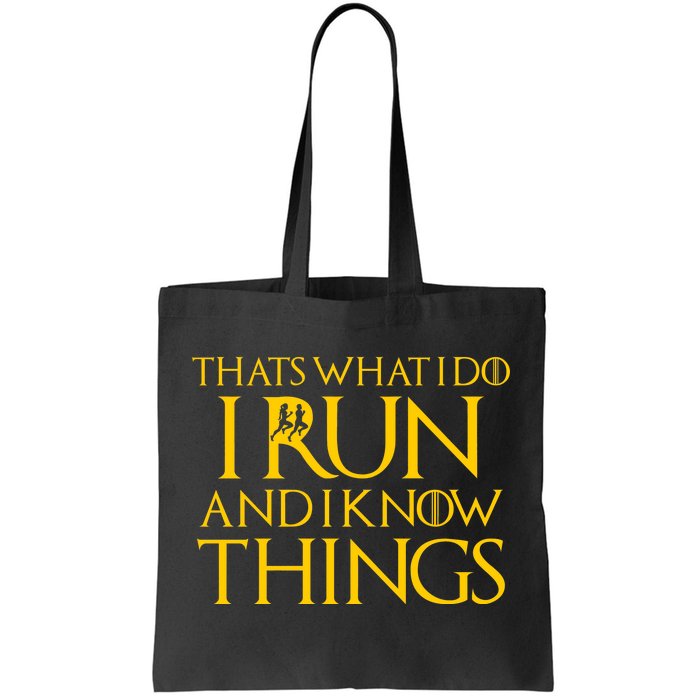 That's What I Do I Run and I Know Things Funny Running Tote Bag