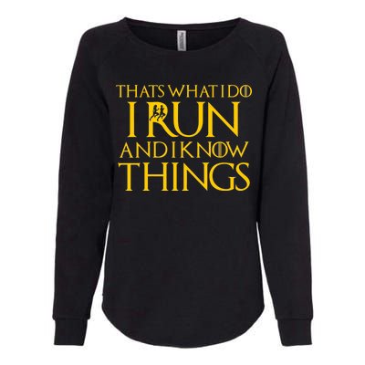 That's What I Do I Run and I Know Things Funny Running Womens California Wash Sweatshirt