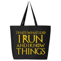 That's What I Do I Run and I Know Things Funny Running 25L Jumbo Tote