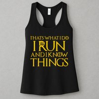 That's What I Do I Run and I Know Things Funny Running Womens Tank Top