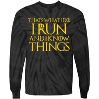 That's What I Do I Run and I Know Things Funny Running Tie-Dye Long Sleeve Shirt