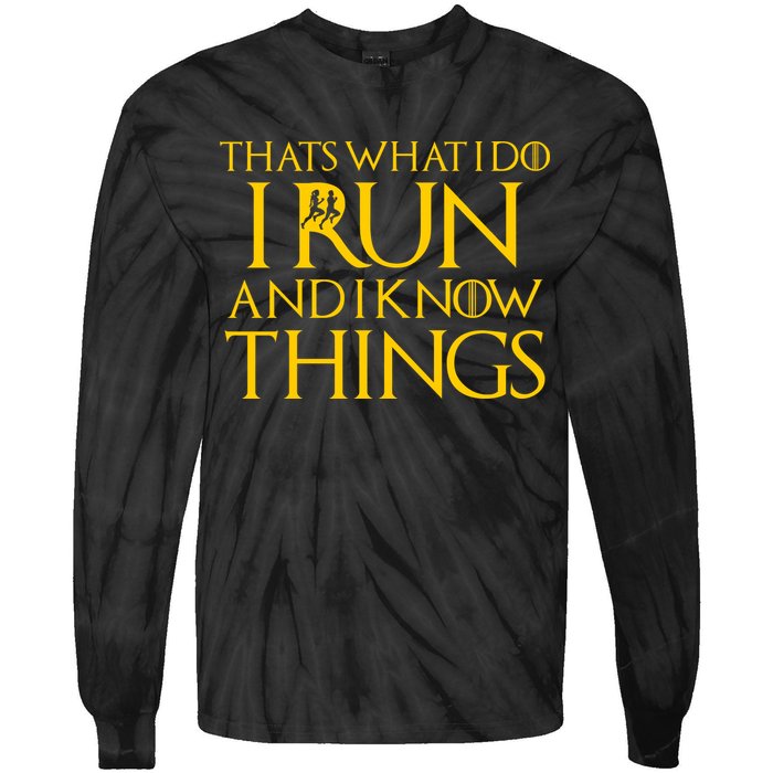 That's What I Do I Run and I Know Things Funny Running Tie-Dye Long Sleeve Shirt