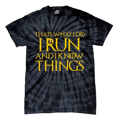 That's What I Do I Run and I Know Things Funny Running Tie-Dye T-Shirt