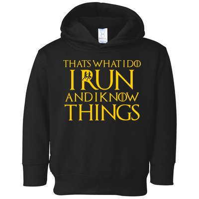 That's What I Do I Run and I Know Things Funny Running Toddler Hoodie