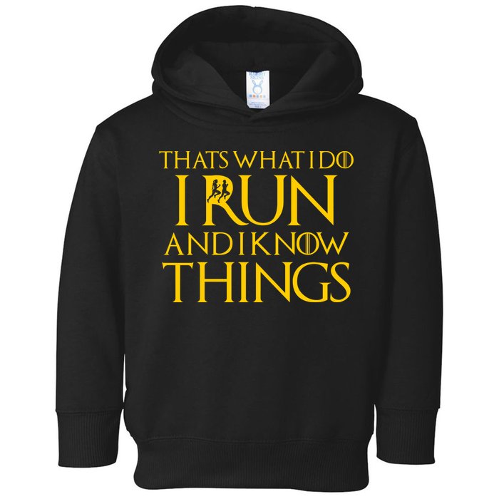 That's What I Do I Run and I Know Things Funny Running Toddler Hoodie